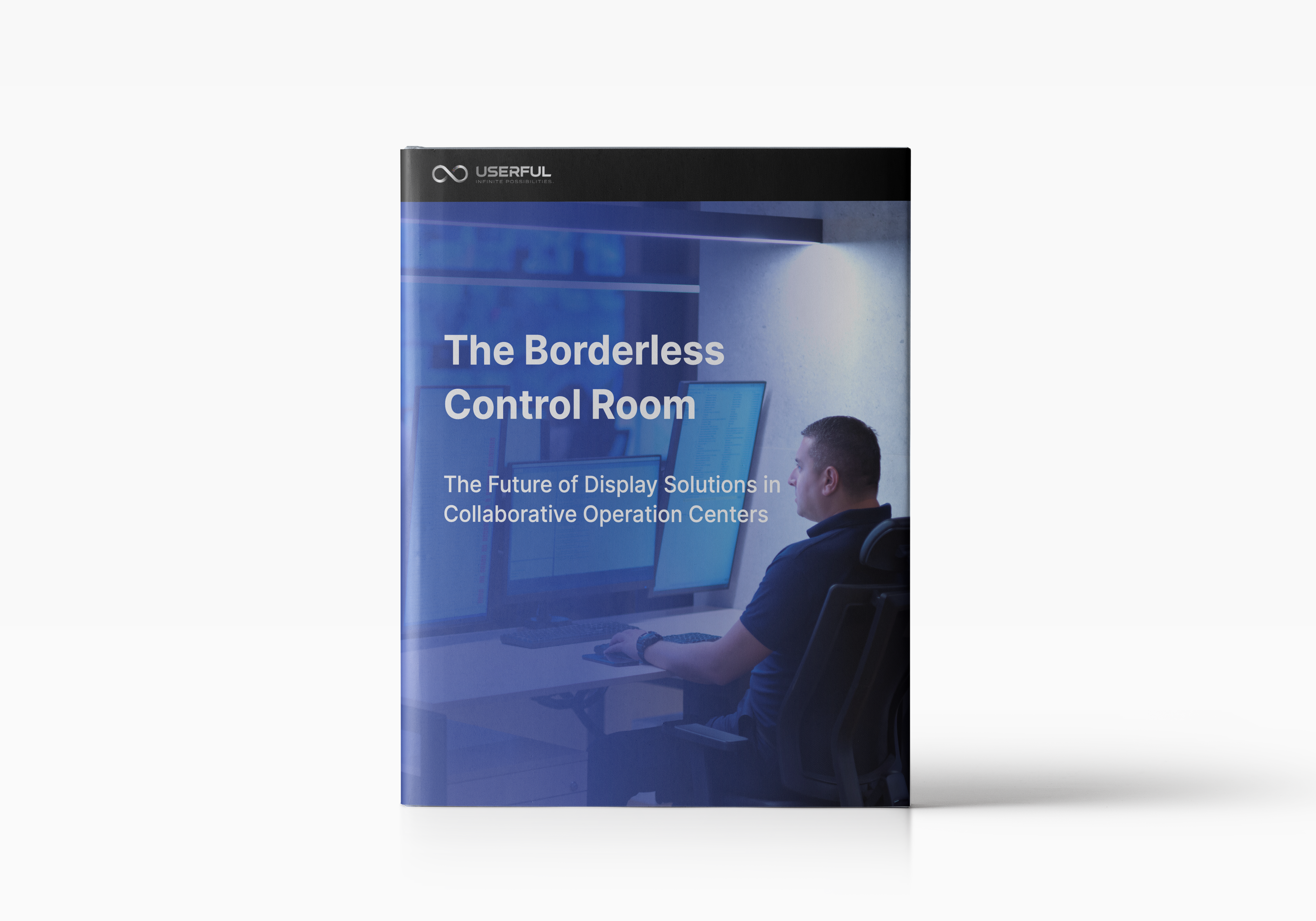 La sala di controllo senza confini di Userful: Il futuro delle soluzioni di visualizzazione nei centri operativi collaborativi Ebook