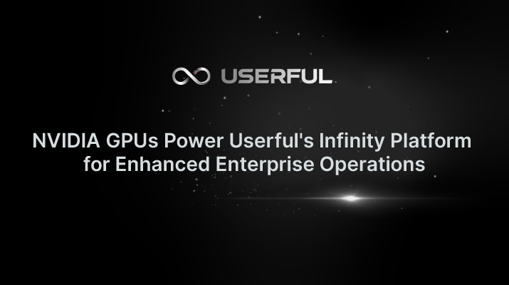 Userful sfrutta la potenza delle GPU NVIDIA con il lancio della sua piattaforma Infinity per migliorare le operazioni aziendali